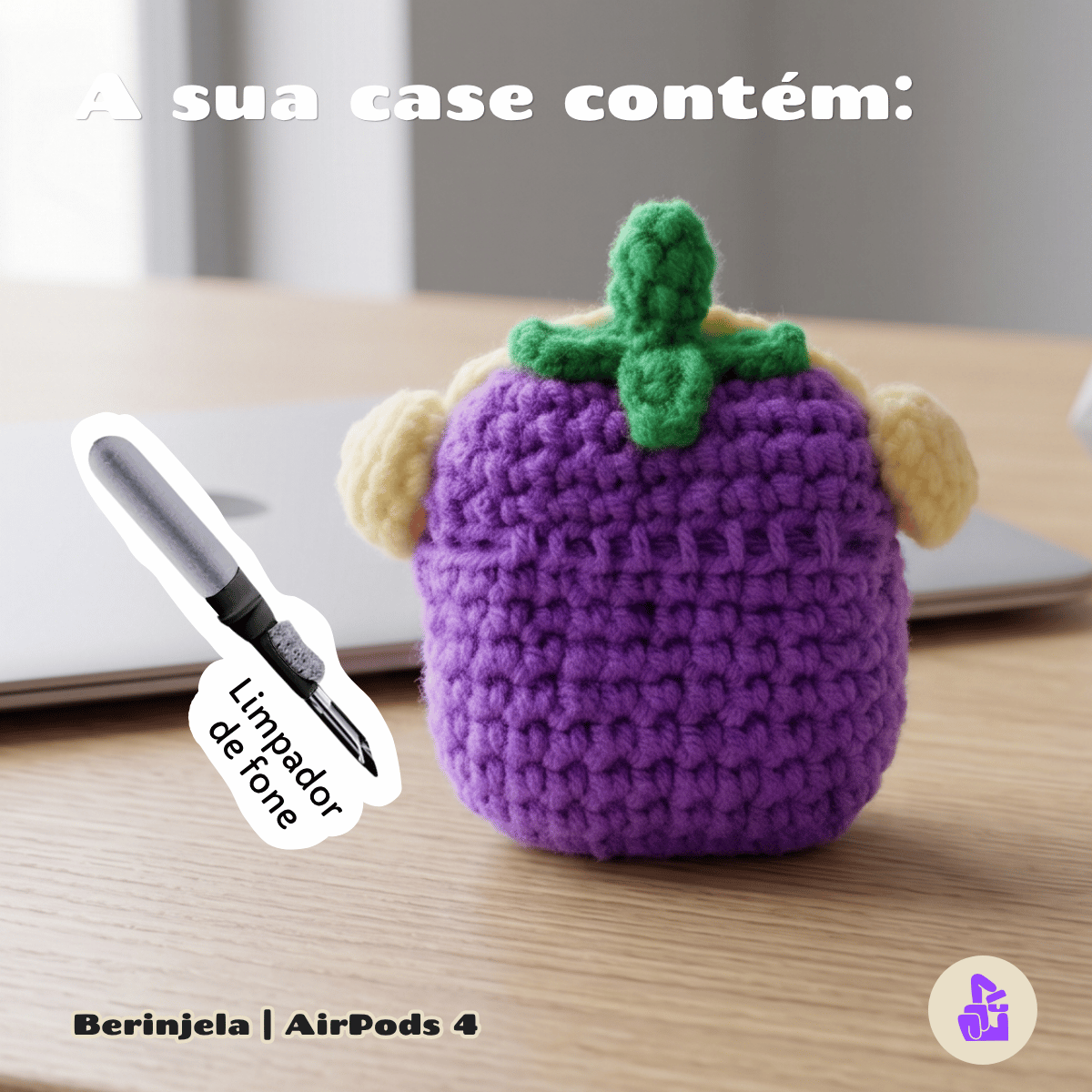 Kit Limpador para Fones e Capa Protetora Nerdcase para AirPods 4, Amigurumi Beringela